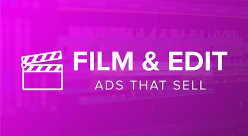 Film & Edit Ads That Sell